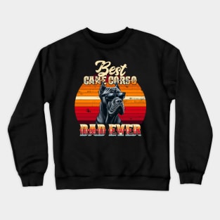 Best Cane Corso Dad Ever Crewneck Sweatshirt